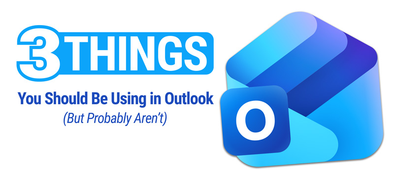 feature-image - WYSIWYG Computers Banner advertising '3 Things You Should Be Using in Outlook (But Probably Aren’t)' with a blue Outlook icon on the right.
